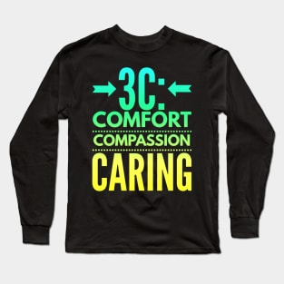 Nurse 3C Comfort Compassion Caring Long Sleeve T-Shirt